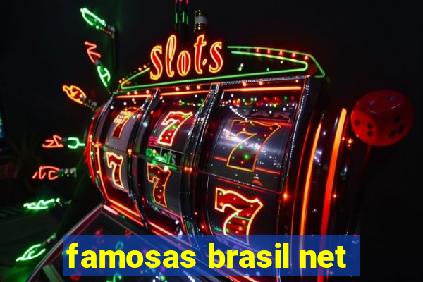 famosas brasil net