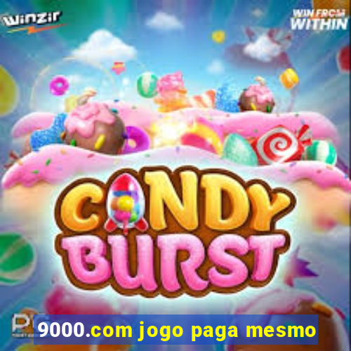 9000.com jogo paga mesmo