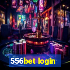 556bet login