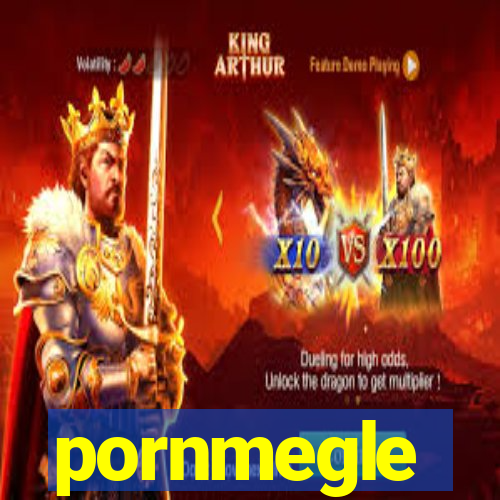 pornmegle