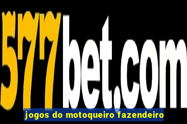 jogos do motoqueiro fazendeiro