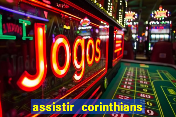 assistir corinthians x sao paulo ao vivo futemax