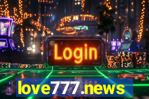 love777.news