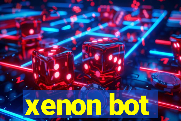 xenon bot