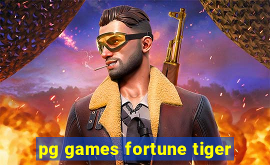 pg games fortune tiger