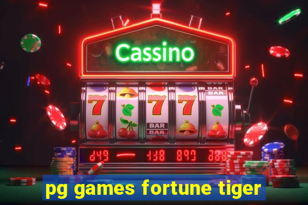 pg games fortune tiger