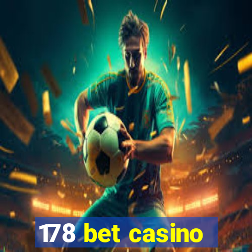 178 bet casino