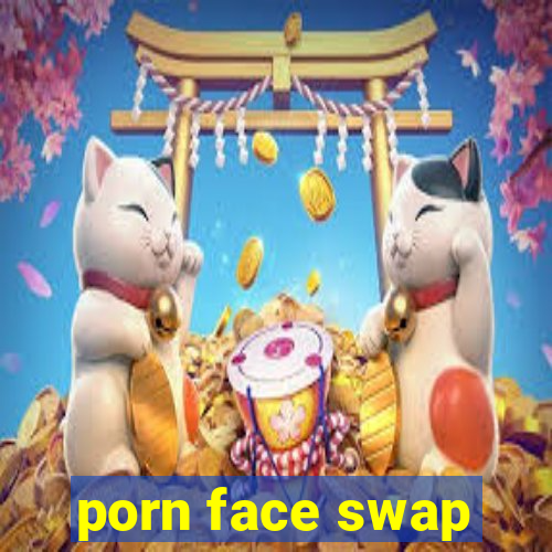 porn face swap