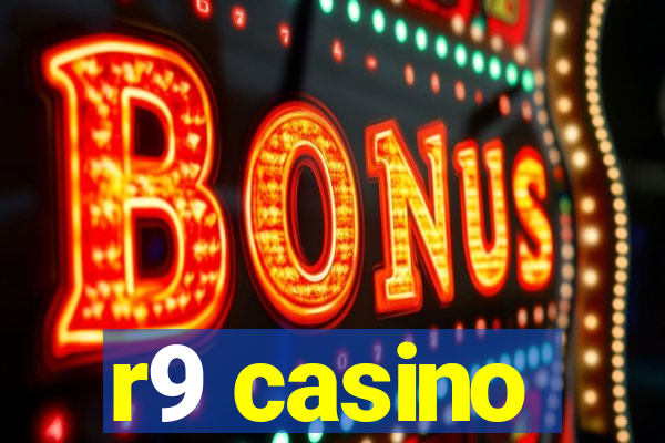 r9 casino