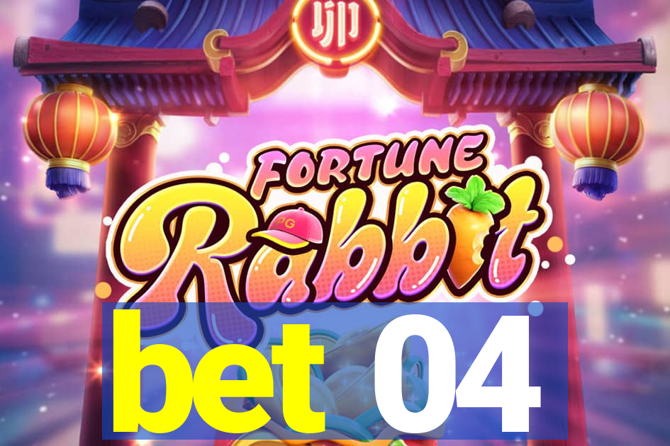 bet 04