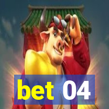 bet 04