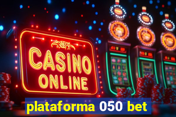 plataforma 050 bet