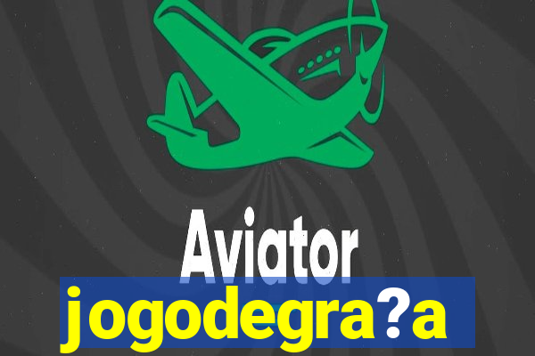 jogodegra?a