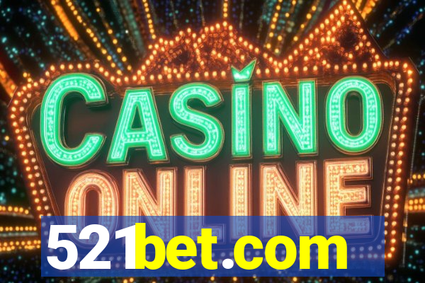 521bet.com