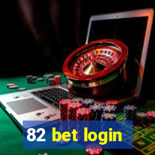 82 bet login