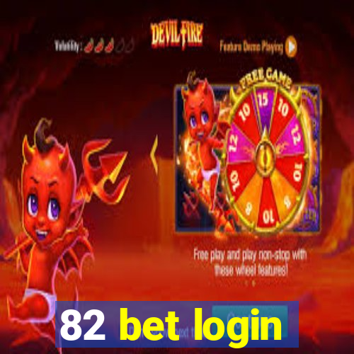 82 bet login