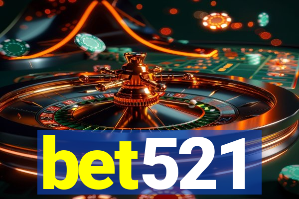 bet521