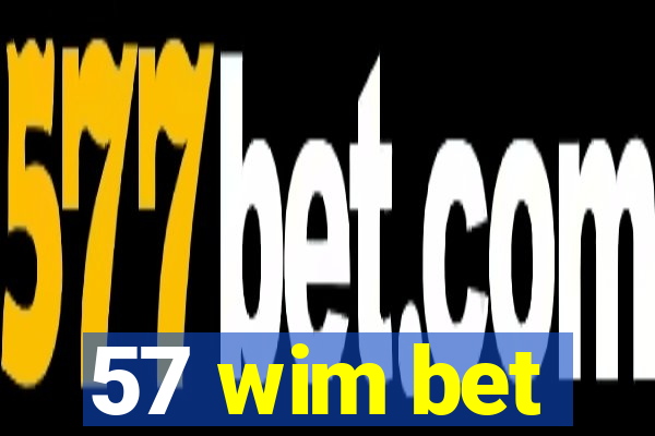 57 wim bet