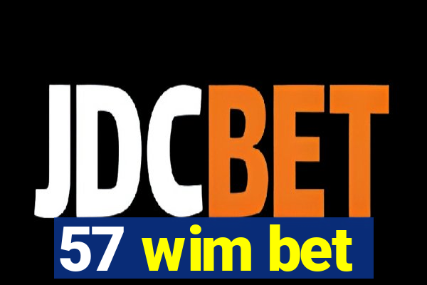 57 wim bet
