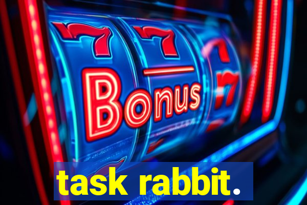 task rabbit.