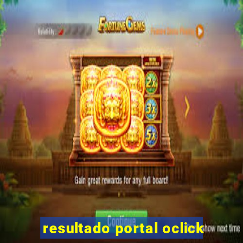 resultado portal oclick