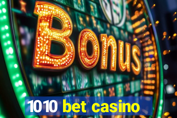 1010 bet casino