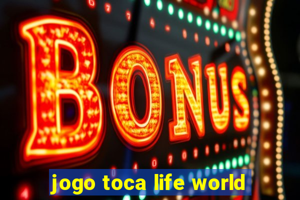 jogo toca life world