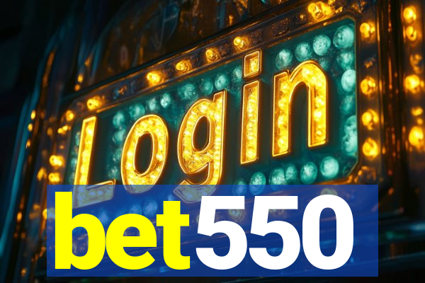 bet550