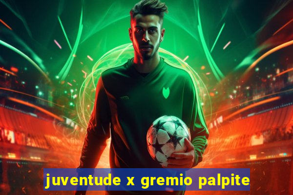 juventude x gremio palpite