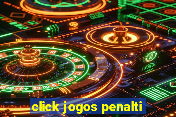 click jogos penalti