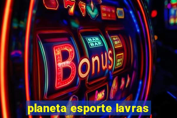 planeta esporte lavras