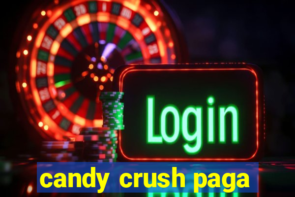 candy crush paga