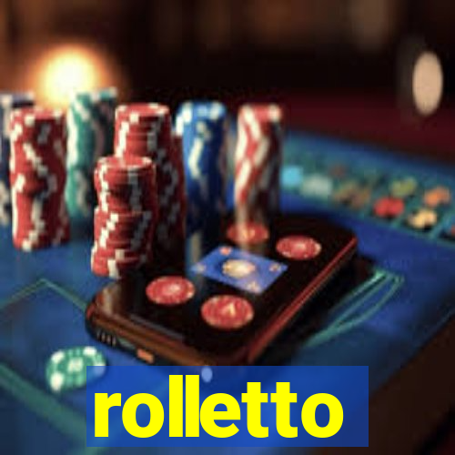 rolletto