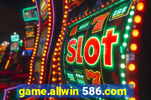 game.allwin 586.com