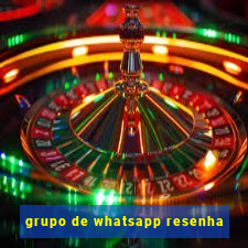 grupo de whatsapp resenha