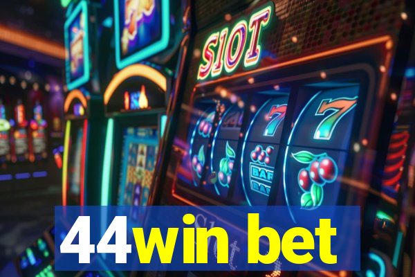 44win bet