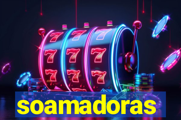 soamadoras