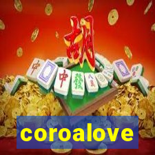 coroalove