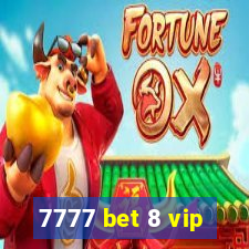 7777 bet 8 vip