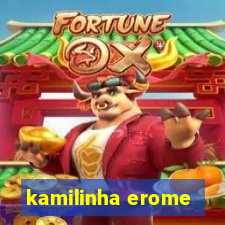 kamilinha erome