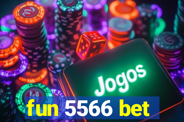 fun 5566 bet