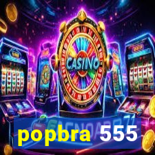 popbra 555