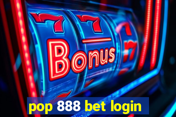 pop 888 bet login