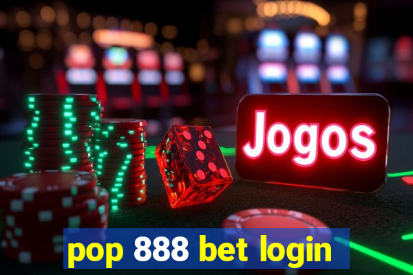 pop 888 bet login