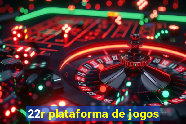 22r plataforma de jogos