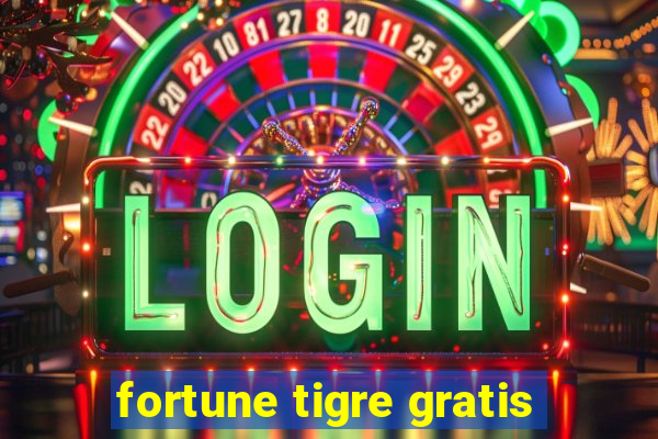 fortune tigre gratis