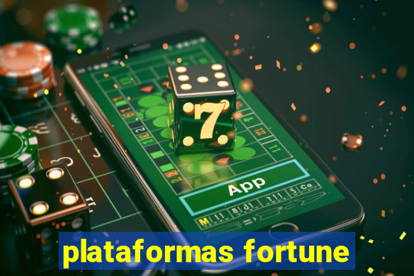 plataformas fortune