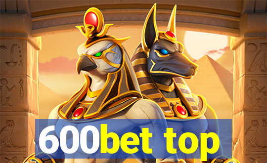 600bet top