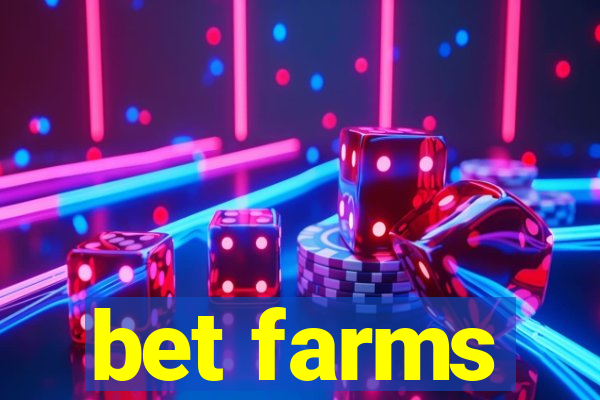 bet farms