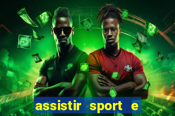 assistir sport e ponte preta